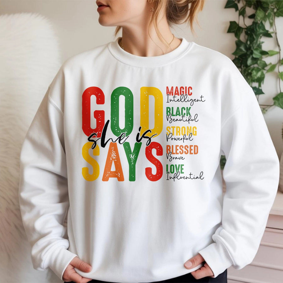 God Says She Is Magic Sweatshirt | Black Girl Magic Inspirational Quote | Premium Cotton Blend | Empowering Gift For Her and Black History Month