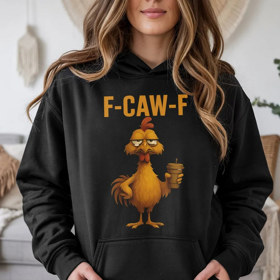 Funny Rooster Hoodie | F-Caw-F Coffee Drinking Chicken Meme | Soft Cotton Blend Graphic Sweatshirt | Sarcastic Farm Animal Gift for Coffee Lovers