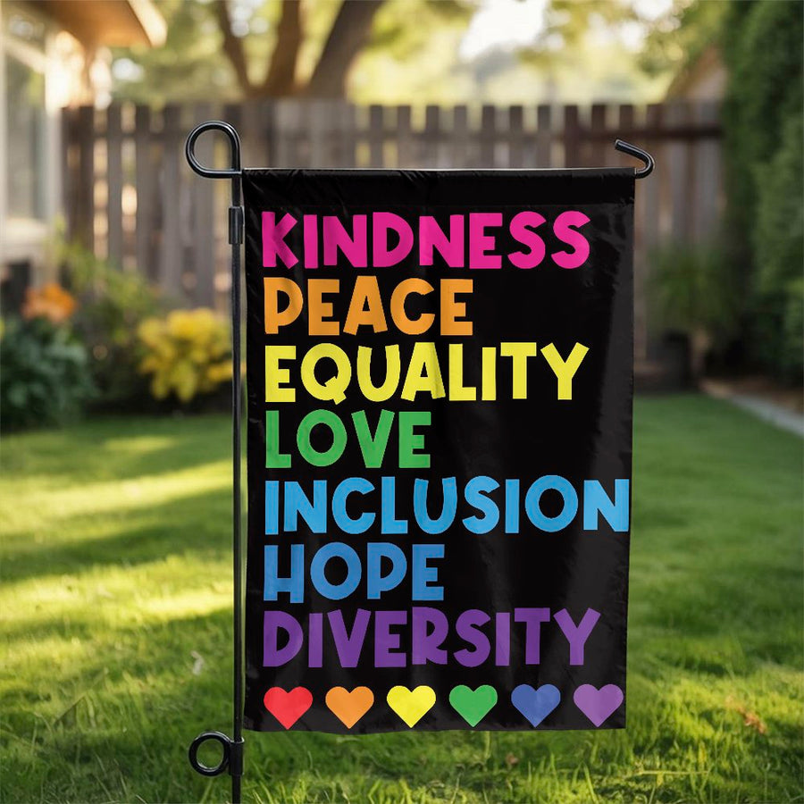 Inspirational Garden Flag | Kindness Peace Equality Diversity Quote | Weather-Resistant Polyester | Pride Month Decor Gift