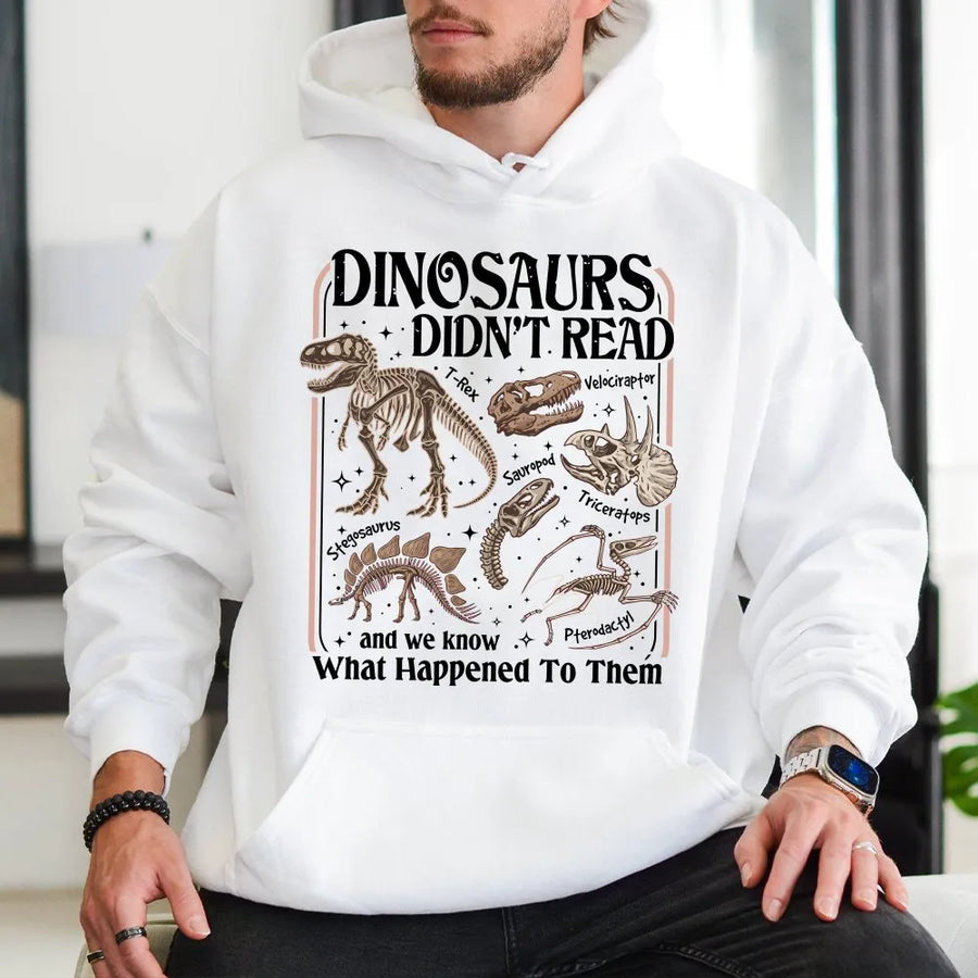 Dinosaurs Didn't Read Hoodie | Vintage Dinosaur Skeleton Graphic | Premium Cotton Blend | Book Lover Gift for Librarian or Teacher