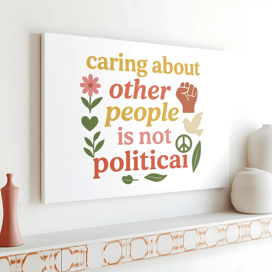 Caring About People Canvas Print | Retro Protest Quote Wall Art | Premium Thick Canvas | Inspirational Social Justice Gift for Activist