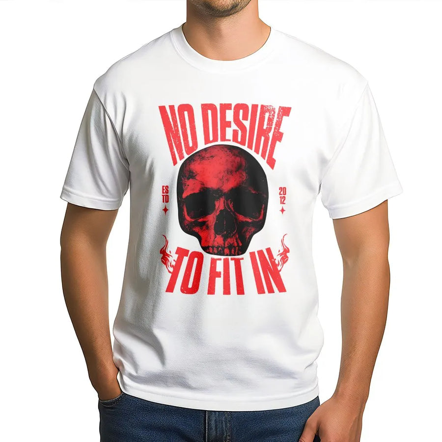 Skull Graphic T-Shirt | 'No Desire To Fit In' Quote | Soft Cotton Blend Pullover | Trendy Unisex Streetwear Gift