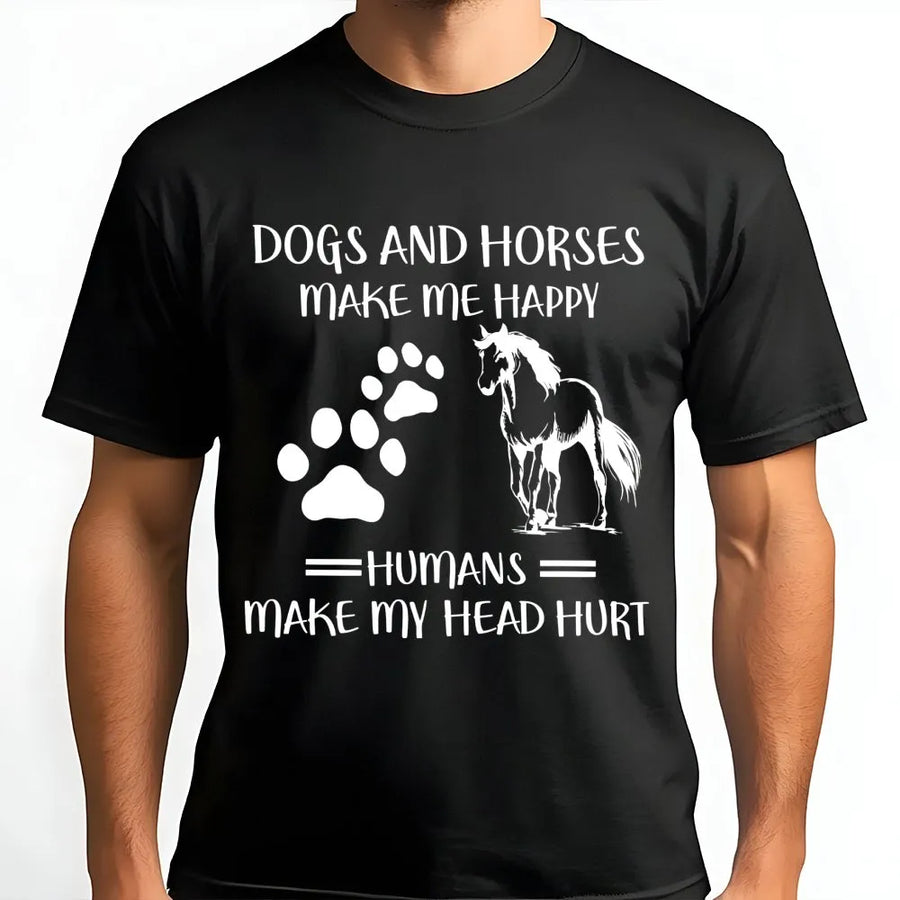 Dogs And Horses Make Me Happy Shirt | Funny Animal Lover Quote Graphic Tee | Premium Cotton Casual Wear | Perfect Gift for Pet Mom and Equestrians