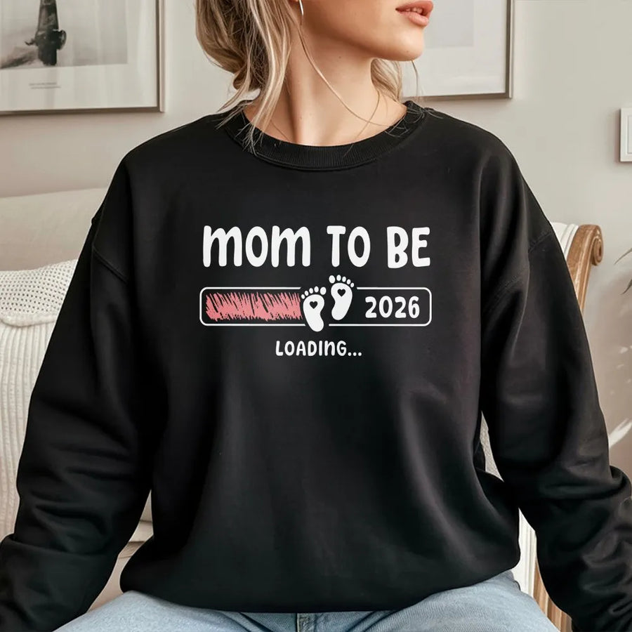 Mom To Be 2026 Sweatshirt | Funny Baby Loading Bar Graphic | Soft Cotton Blend | Pregnancy Announcement Gift for Expecting Mother