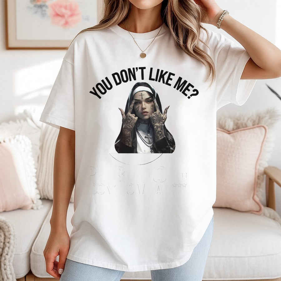 Defiant Nun Graphic T-Shirt | Edgy Streetwear Sassy Quote Design | 100% Cotton Premium Tee | Bold Attitude Gift for Rebels