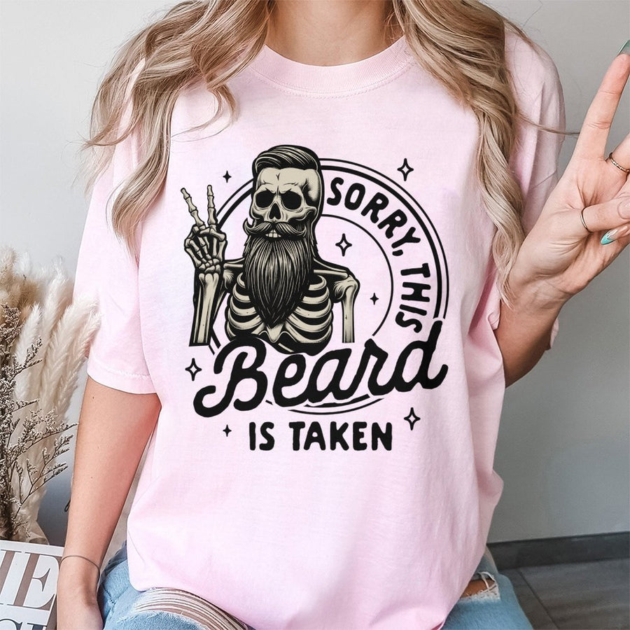 Sorry This Beard Is Taken T-Shirt | Funny Skeleton Mustache Graphic | Premium 100% Cotton Tee | Gift for Husband, Bearded Dad, Anniversary