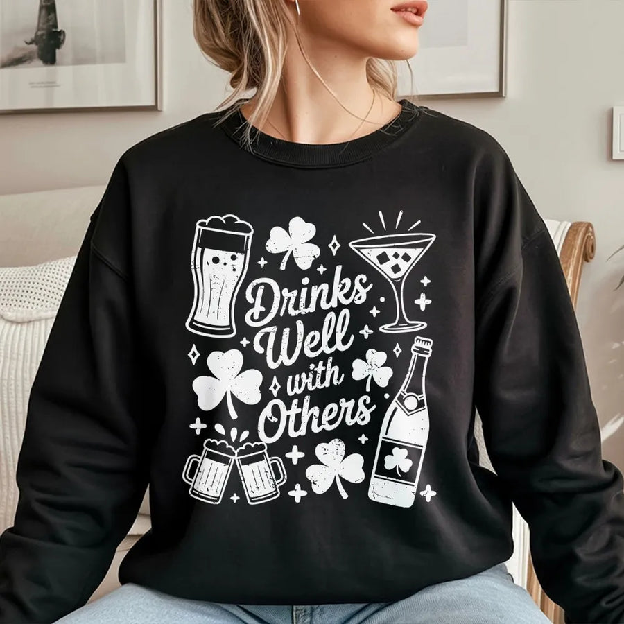 Funny St Patricks Day Sweatshirt | Drinks Well With Others Graphic | Cozy Crewneck Pullover | Unisex Irish Pub Crawl Gift
