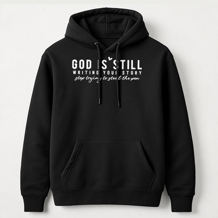God Is Still Writing Your Story Hoodie | Christian Faith Quote Sweatshirt | Premium Cotton Blend | Inspirational Religious Gift for Him and Her