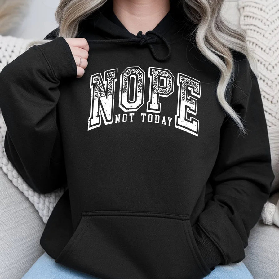 Nope Not Today Hoodie | Varsity Font Graphic Sweatshirt | Premium Cotton-Polyester Blend | Funny Introvert Gift For Men And Women