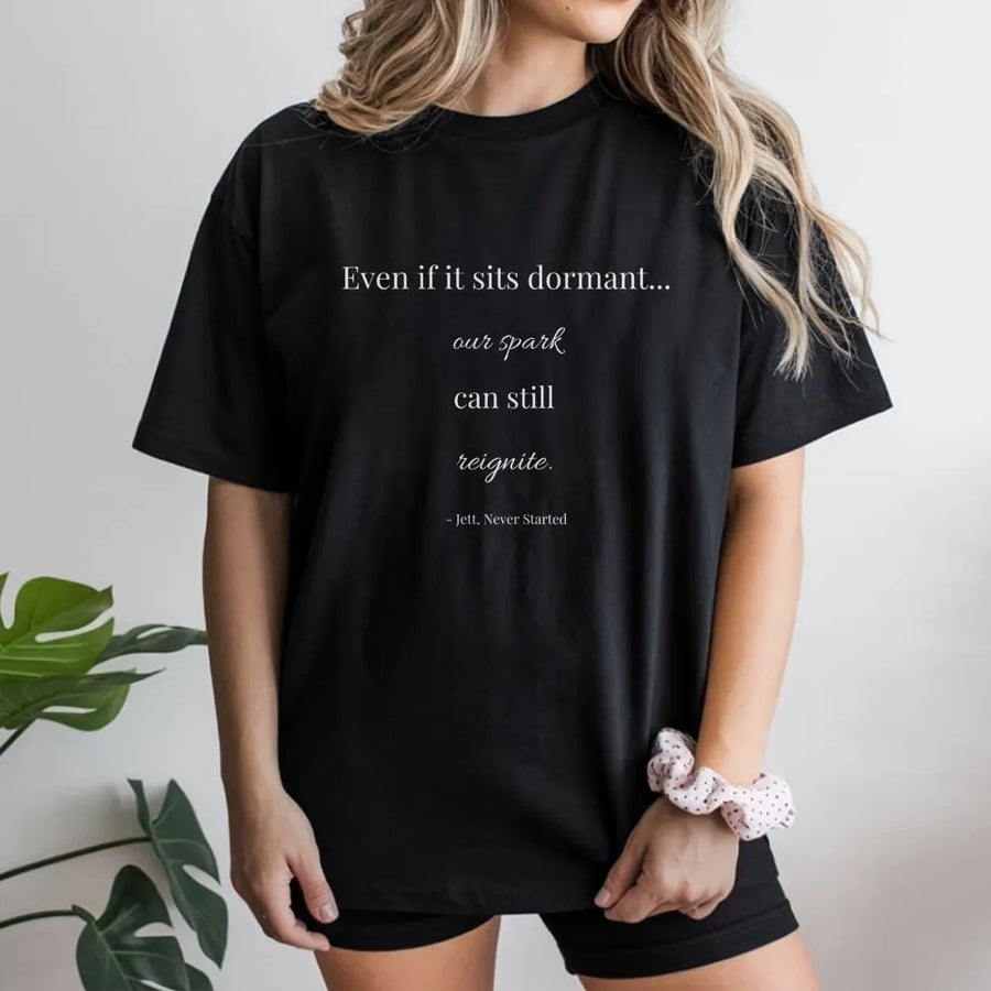 Inspirational Quote T-Shirt | Even If It Sits Dormant Design | Premium Soft Cotton Tee | Minimalist Motivational Gift For Him Or Her