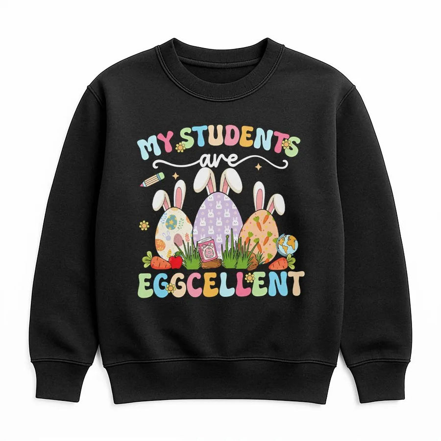 Teacher Easter Sweatshirt | My Students Are Eggcellent Graphic | Premium Cotton Blend | Gift for Teacher Appreciation