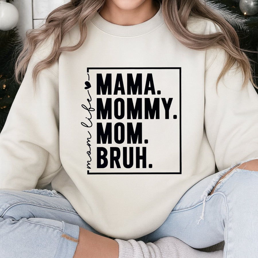 Mama Mommy Mom Bruh Sweatshirt | Funny Motherhood Quote Graphic | Soft Cotton Blend Unisex Pullover | Cute Mother's Day 2026 Gift For New Moms