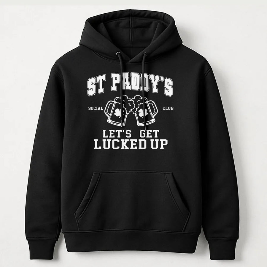 St. Paddy's Day Hoodie | Let's Get Lucked Up Funny Graphic | Premium Cotton Blend | Unisex Irish Party Apparel Gift