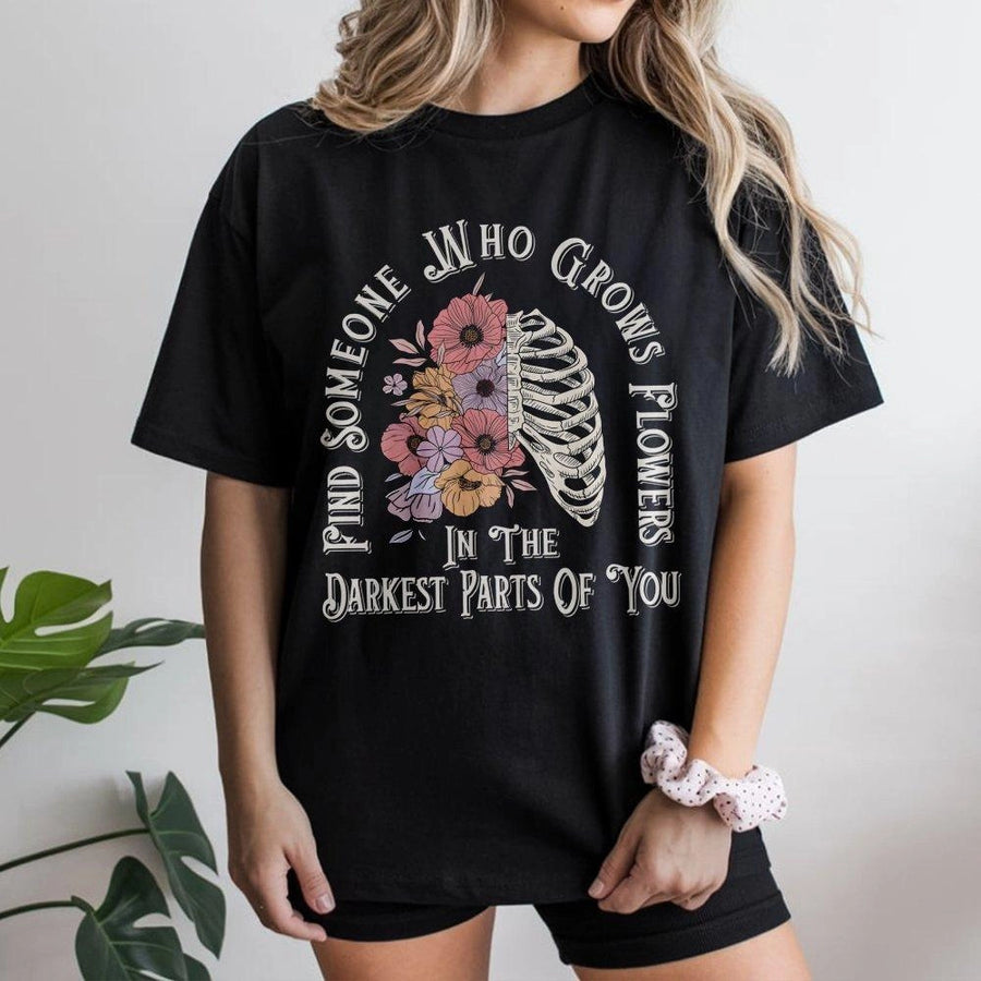 Find Someone Who Grows Flowers Graphic Tee | Floral Ribcage Aesthetic Design | Premium 100% Cotton Shirt | Mental Health Awareness Gift for Her