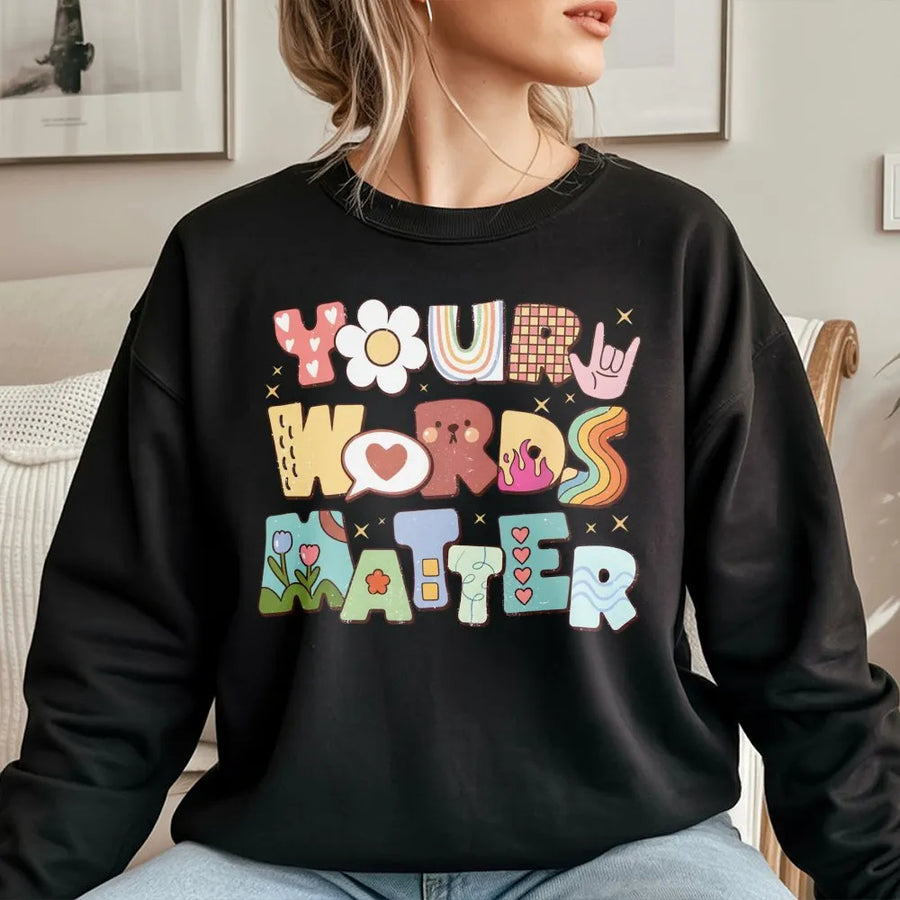 Your Words Matter Sweatshirt | Speech Therapy Retro Graphic Design | Premium Cotton Blend Crewneck | SLP Appreciation Gift for Speech Pathologist