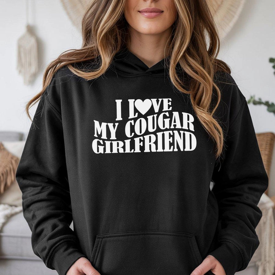 I Love My Cougar Girlfriend Hoodie | Funny Graphic Aesthetic Sweatshirt | Premium Cotton Blend | Humorous Relationship Gift For Him Boyfriend