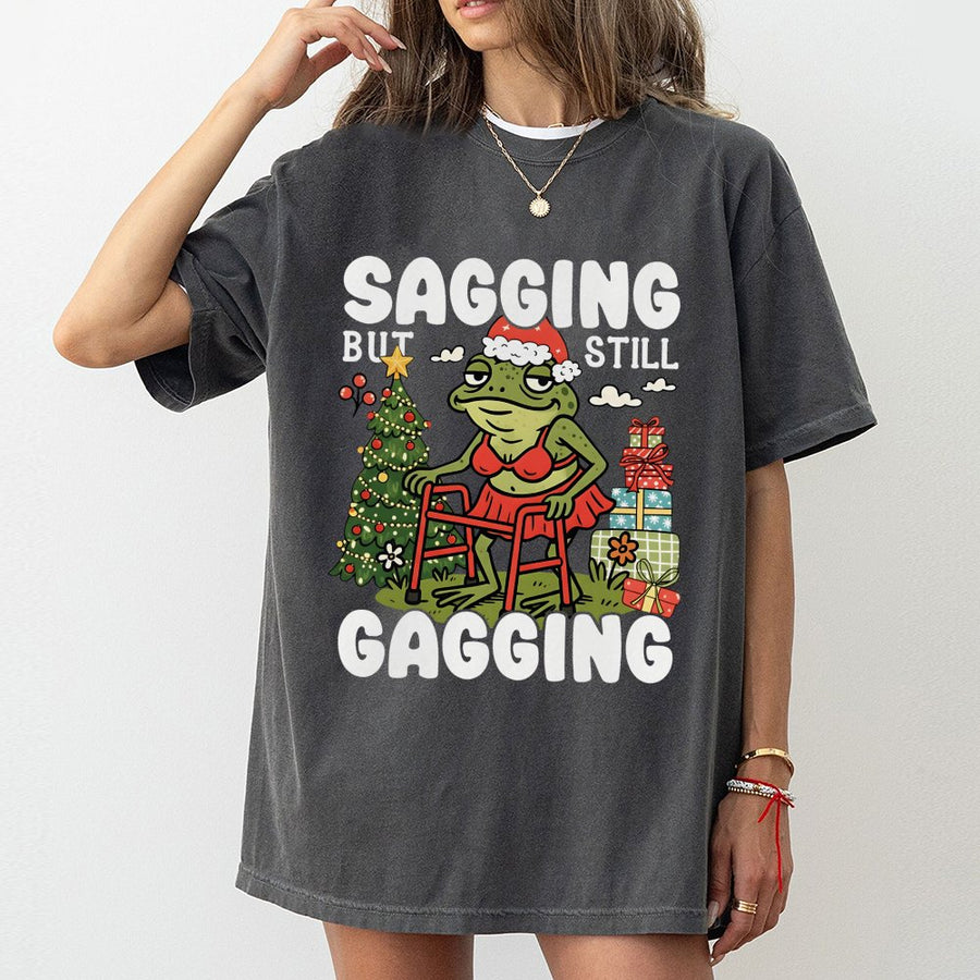 Sagging But Still Gagging T-Shirt | Funny Frog Christmas Meme | 100% Cotton Premium Tee | Sarcastic Adult Humor Gift For Friend