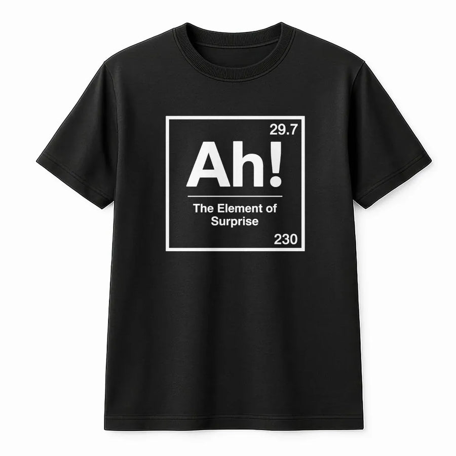 Funny Chemistry T-Shirt | Element of Surprise Periodic Table Design | Premium Cotton Graphic Tee | Gift for Science Teacher or Student