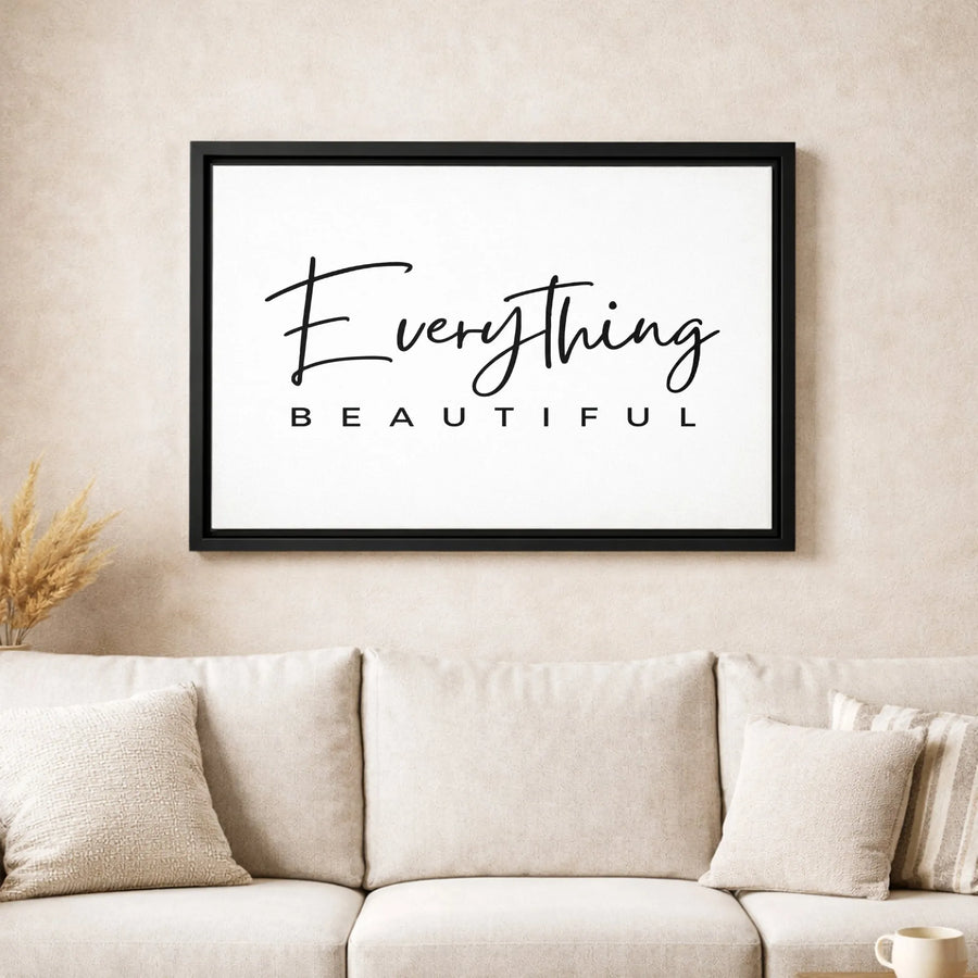 Everything Beautiful Wall Art | Modern Minimalist Typography Print | Premium 1.25 Inch Gallery Canvas | Inspiring Home Decor Gift