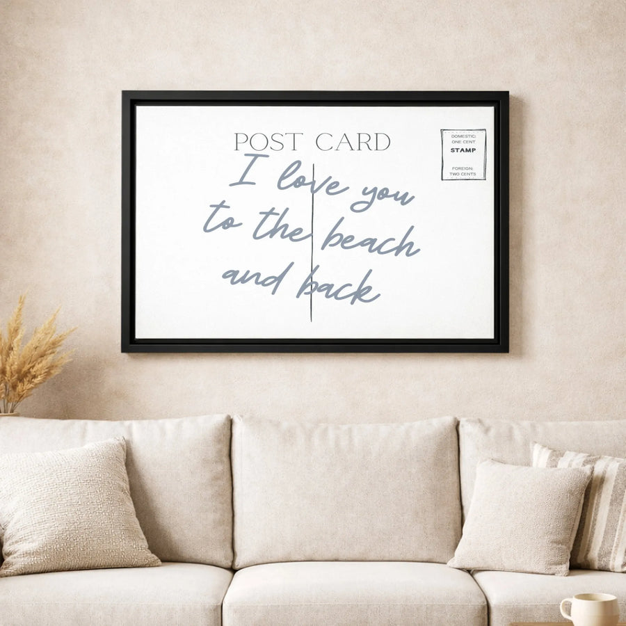 I Love You To The Beach And Back Wall Art | Coastal Postcard Typography Print | 1.25-Inch Premium Gallery Canvas | Romantic Beach House Gift Idea