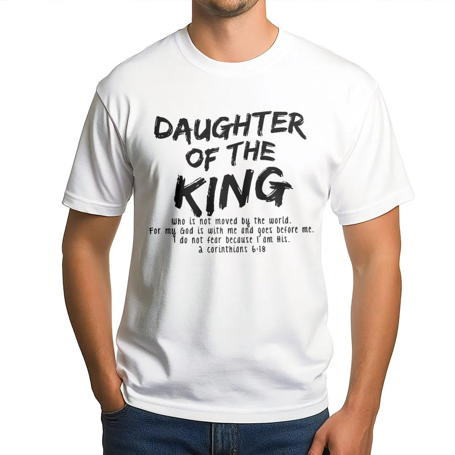 Daughter Of The King T-Shirt | Faith Based Bible Verse Graphic | Premium Cotton Religious Apparel | Christian Gift For Women And Girls