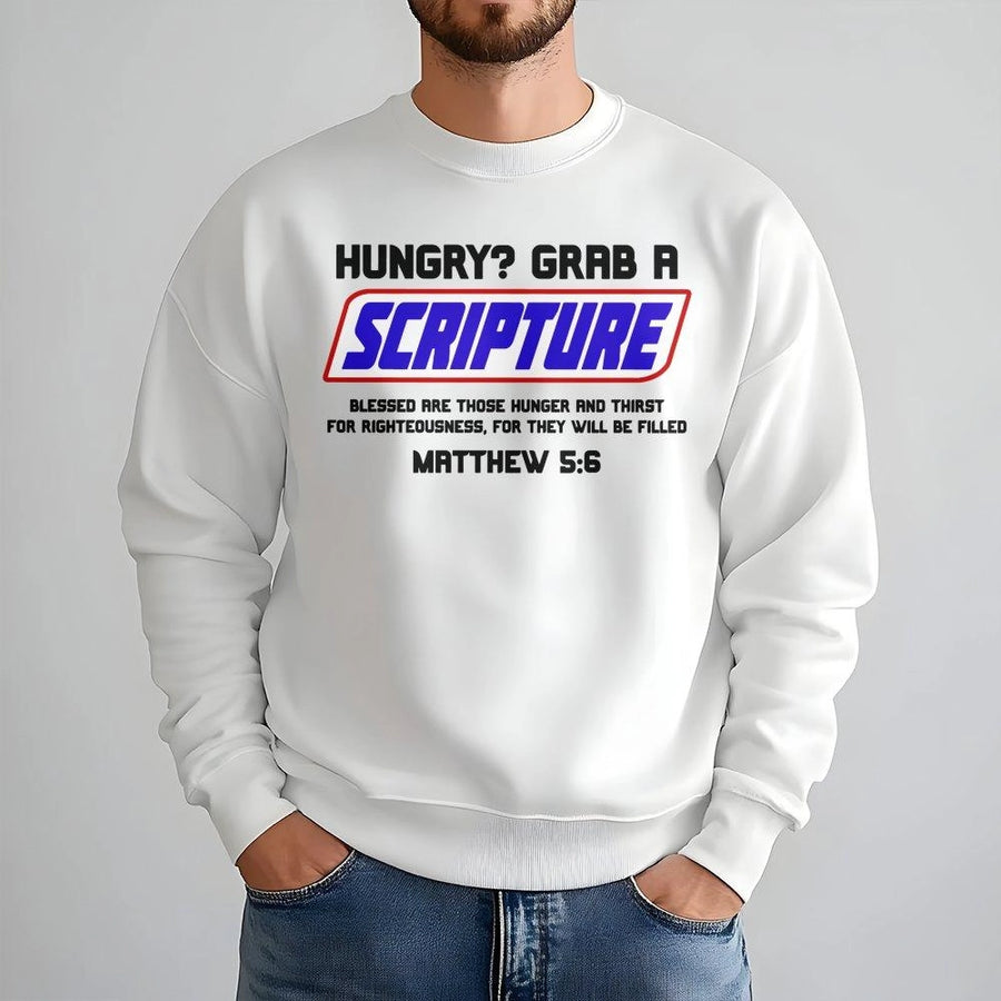 Hungry Grab A Scripture Sweatshirt | Matthew 5:6 Bible Verse Graphic | Premium Cotton Blend | Christian Religious Gift For Men And Women