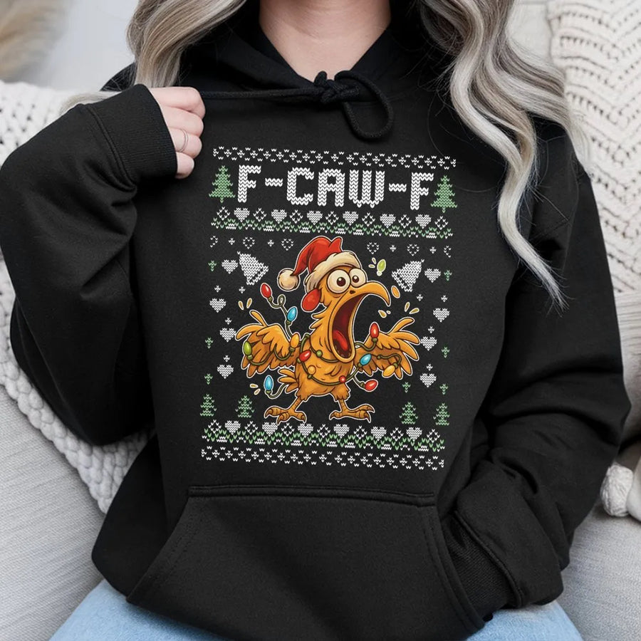 F-Caw-F Ugly Christmas Hoodie | Funny Screaming Chicken Holiday Sweatshirt | Premium Cotton Blend | Hilarious Gift For Poultry Lovers