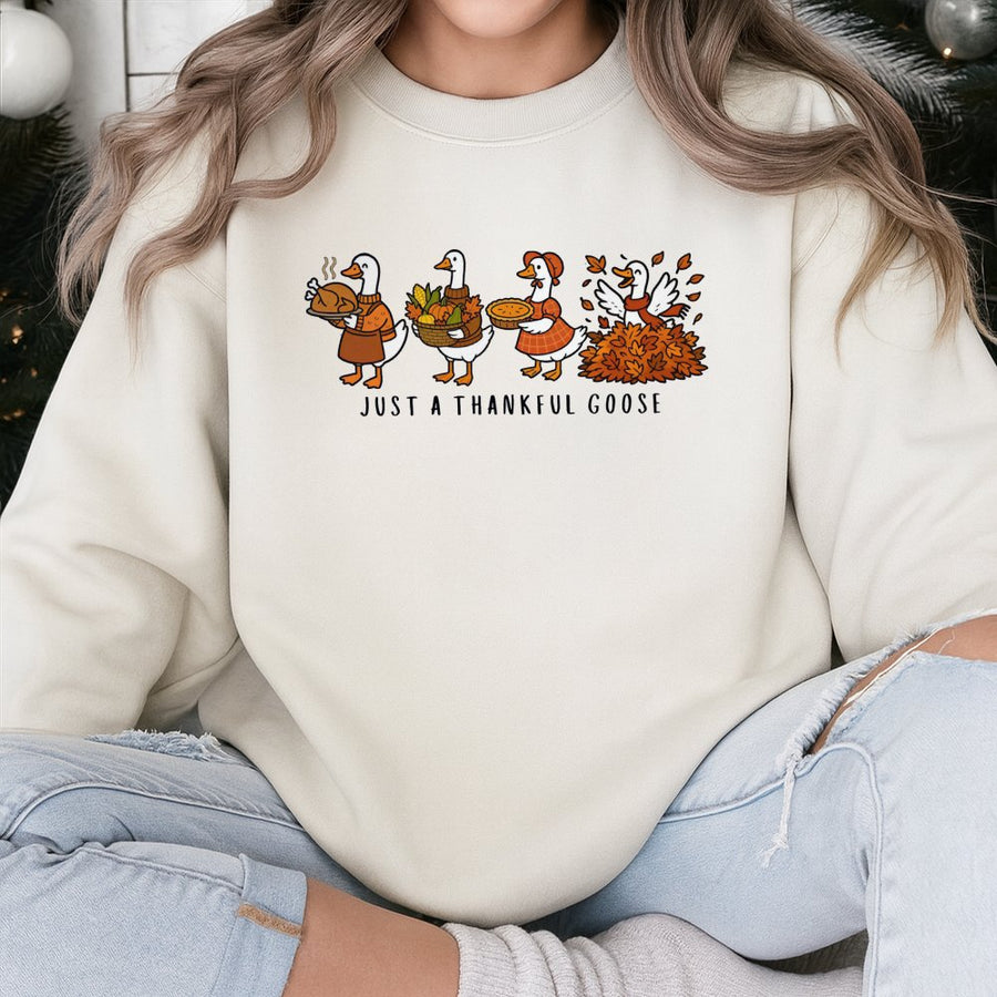 Just A Thankful Goose Sweatshirt | Funny Thanksgiving Fall Apparel | Cozy Cotton Blend Crewneck | Cute Autumn Bird Lover Gift for Women