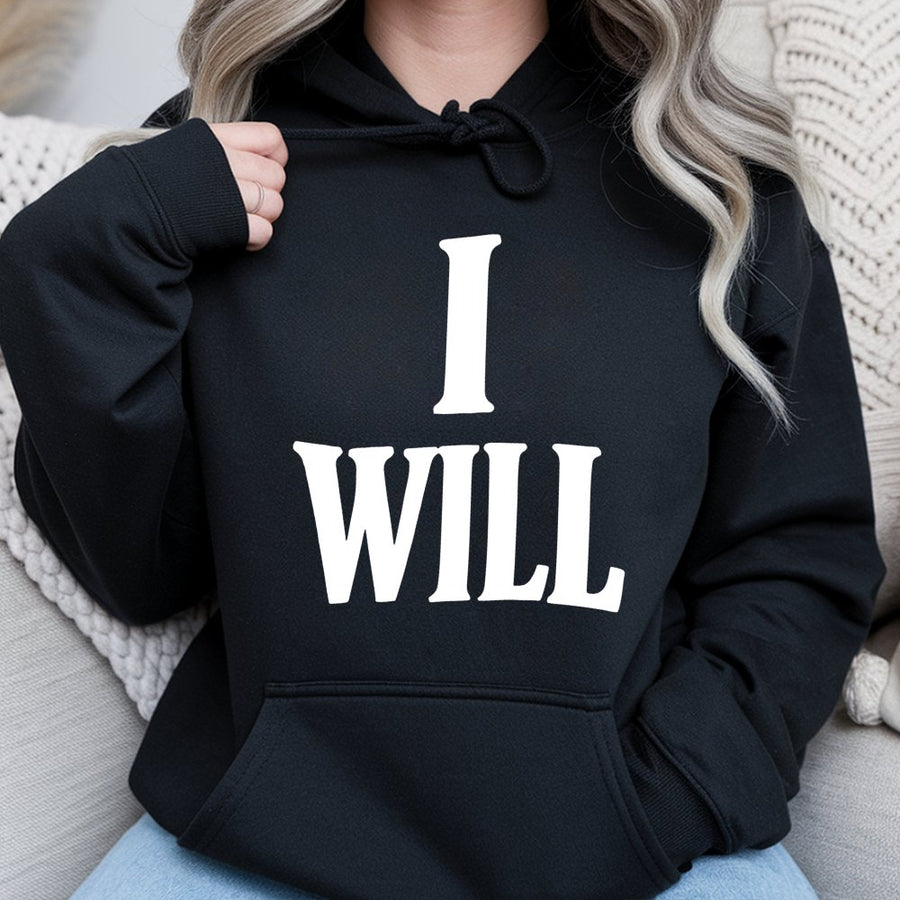 I Will Hoodie | Funny Sarcastic Dark Humor Quote Graphic | Premium Cotton-Blend | Gift for Sarcastic Men and Women