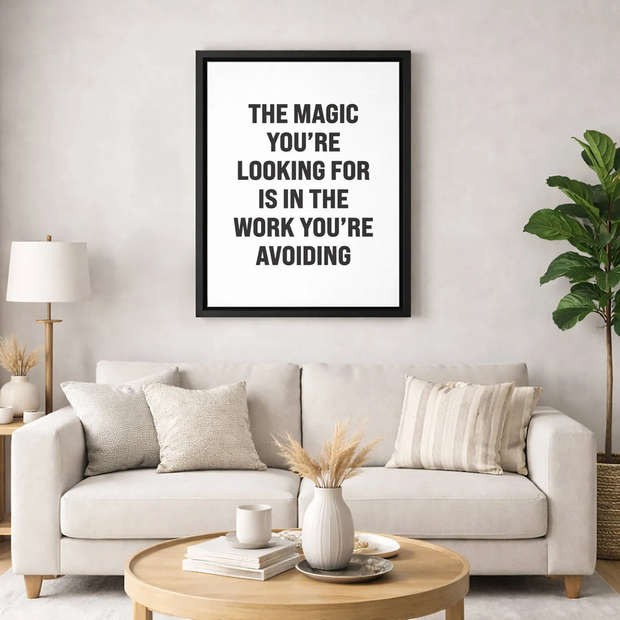 The Magic You're Looking For Is In The Work You're Avoiding Canvas | Motivational Office Wall Art | Premium Gallery Wrapped Decor | Productivity Gift for Entrepreneurs