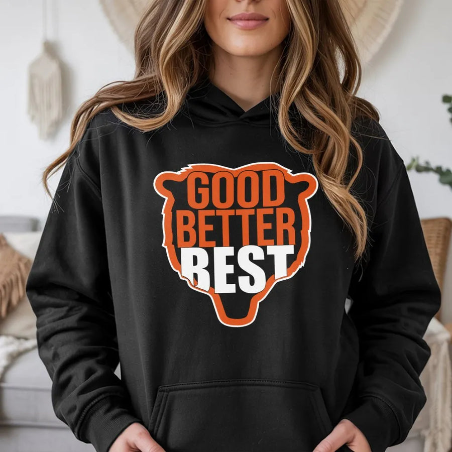 Good Better Best Hoodie | Motivational Sports Bear Quote | Premium Cotton Blend Sweatshirt | Inspirational Gift for Athletes and Coaches