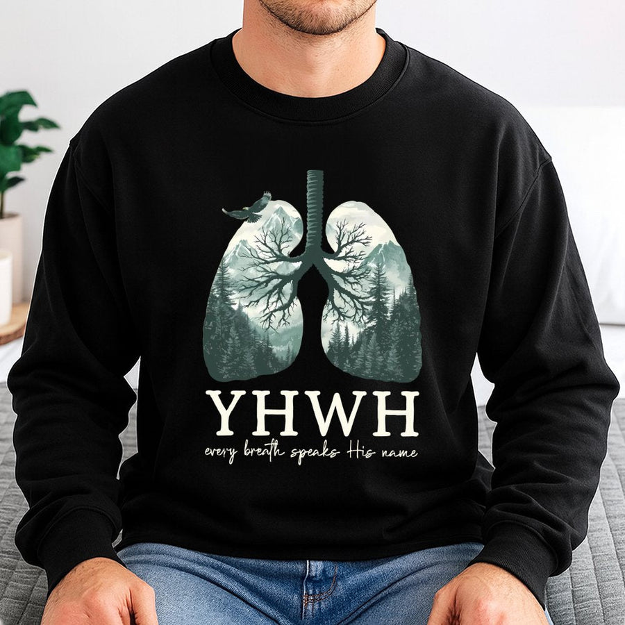 YHWH Sweatshirt | Every Breath Speaks His Name Christian Design | Premium Cotton-Blend Religious Apparel | Faithful Gift for Men and Women
