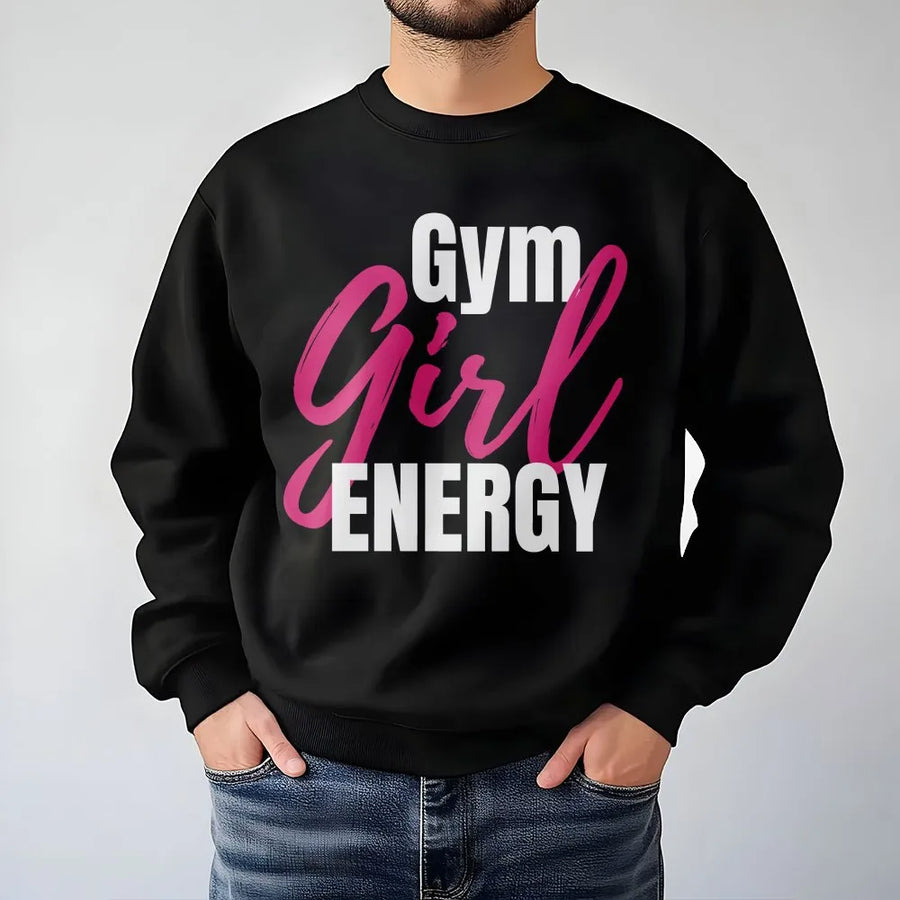 Gym Girl Energy Sweatshirt | Graphic Workout Sweatshirt with Motivational Quote | Premium Soft Cotton | Fitness Gift for Her