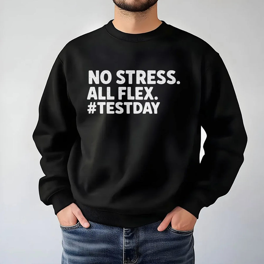 Testing Day Sweatshirt | No Stress All Flex Funny Teacher Sweatshirt | Premium Cotton Blend | Gift for Students and Coordinators