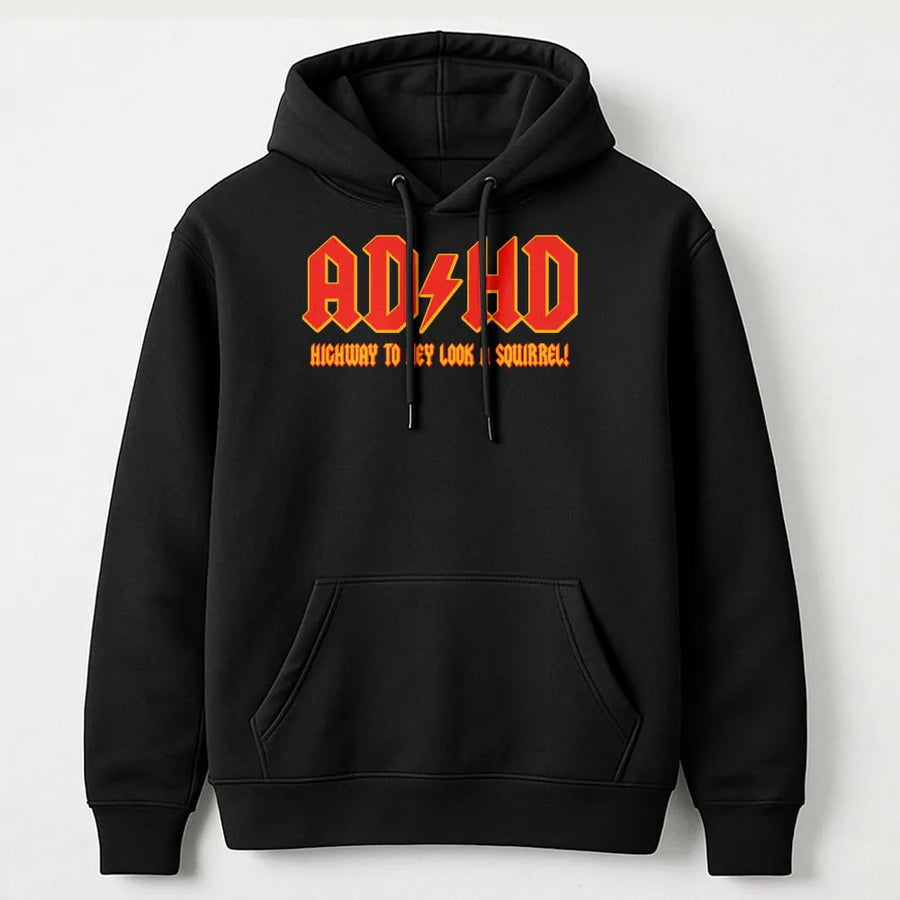 ADHD Graphic Hoodie | Highway To Hey Look A Squirrel Quote | Premium Cotton Blend | Funny Mental Health Awareness Gift For Neurodivergent Adults