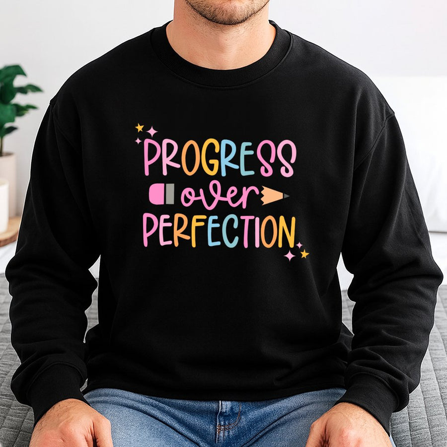 Progress Over Perfection Sweatshirt | Motivational Teacher Graphic Apparel | Premium Cotton Blend | Inspiring Gift for Educators & Students