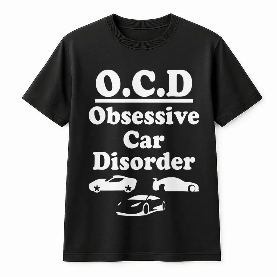 Obsessive Car Disorder T-Shirt | Funny Automotive Enthusiast Graphic Tee | Premium 100% Cotton | Gift for Car Guys, Mechanics and Racing Fans