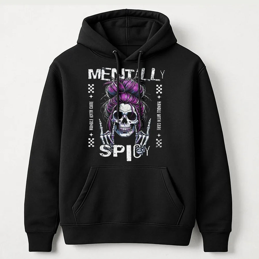 Mentally Spicy Hoodie | Sarcastic Skeleton with Messy Bun | Premium Cotton Blend | Funny Edgy Goth Gift for Her