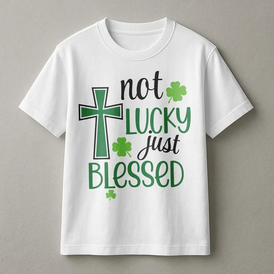 Not Lucky Just Blessed T-Shirt | St Patrick’s Day Religious Cross Graphic | 100% Cotton Premium Tee | Christian Faith Gift for Men and Women