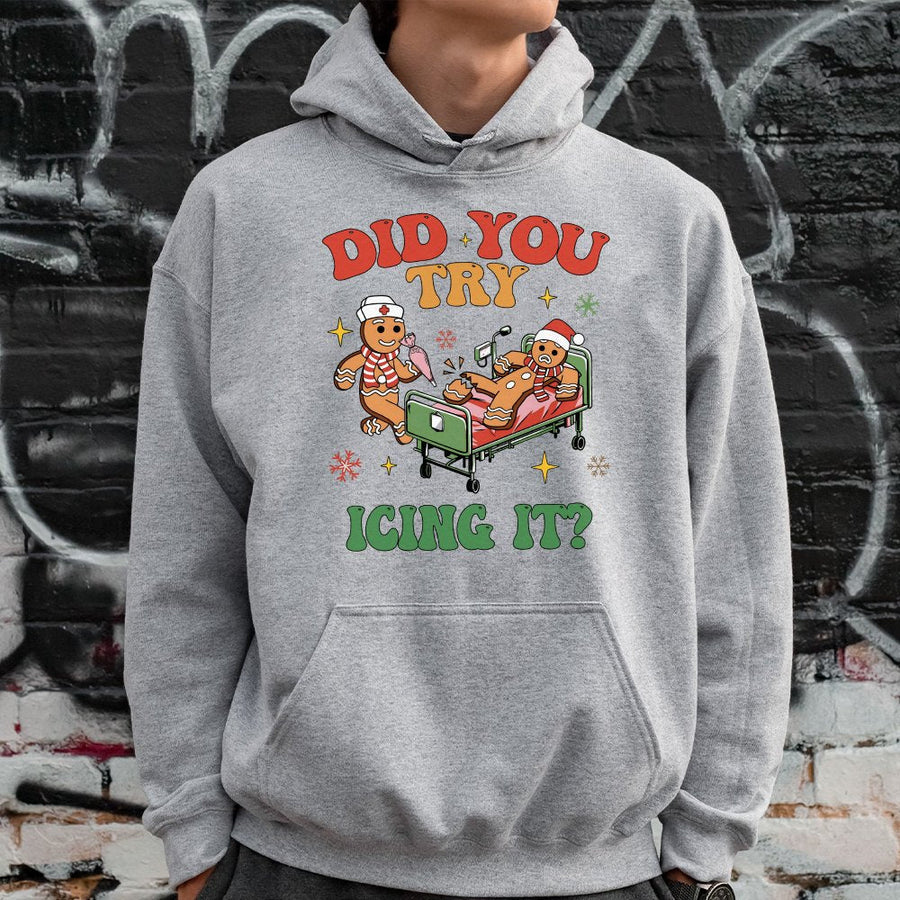 Did You Try Icing It Hoodie | Funny Gingerbread Nurse Graphic | Premium Cotton Blend | Gift for Nurses & Medical Staff