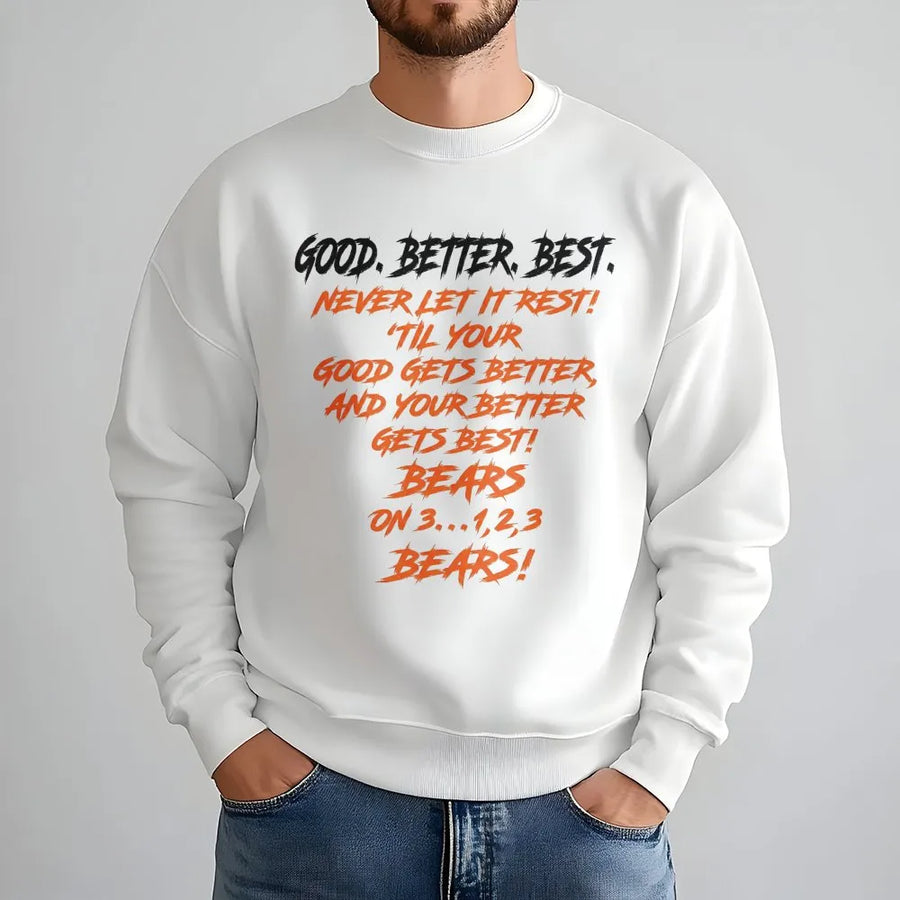 Good Better Best Chicago Sweatshirt, Bear Down Game Day Sweatshirt Style Sweatshirt, Gift For Football Fans, Chicago Sweatshirt, Bears Sweatshirt