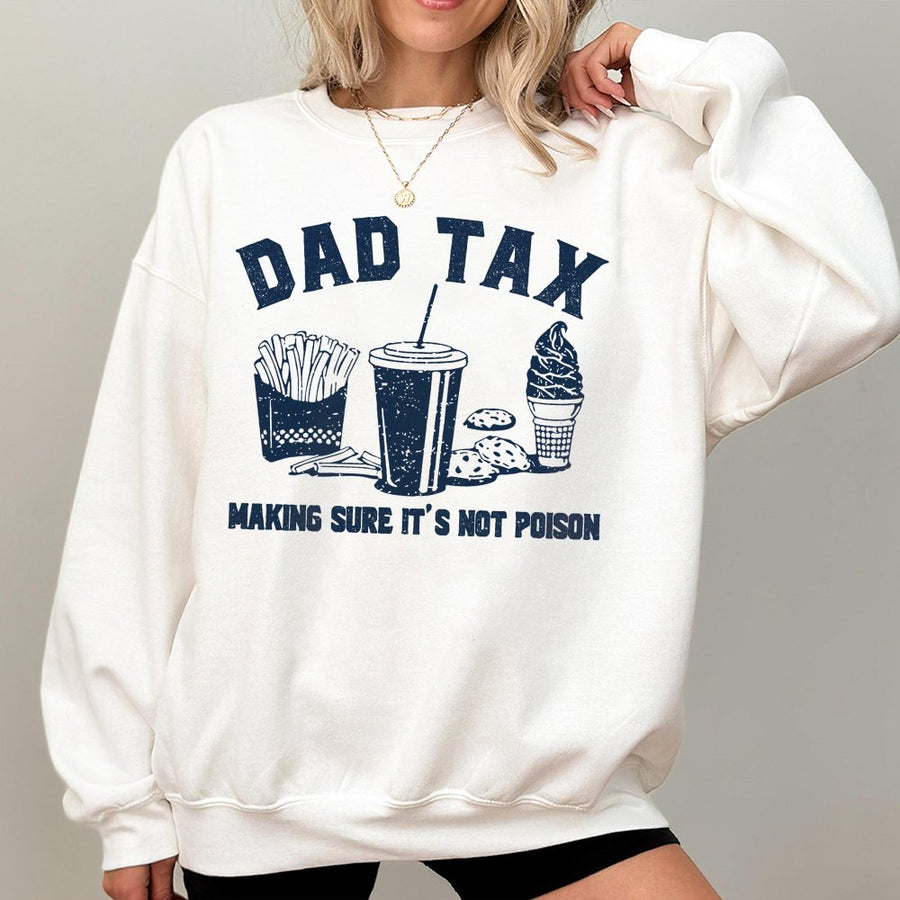 Dad Tax Sweatshirt | Funny Food Lover Graphic | Premium Cotton Blend | Best Gift for New Dads or Father's Day 2026
