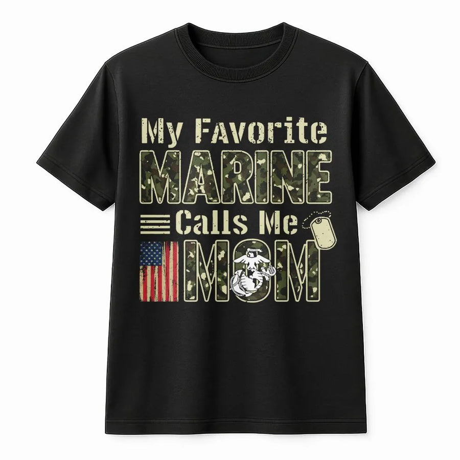 My Favorite Marine Calls Me Mom T-Shirt | Patriotic Military Pride Graphic Tee | Premium Cotton Soft Crewneck | Proud Mom Gift for Mother's Day 2026