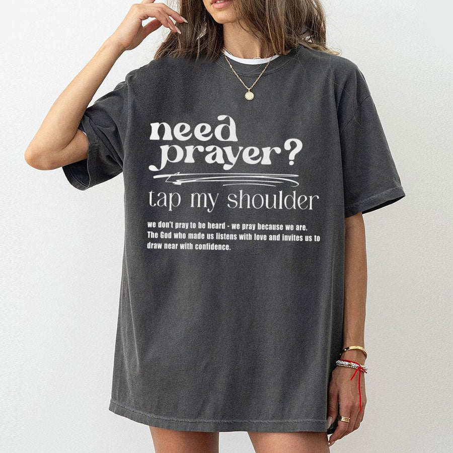 Need Prayer Tap My Shoulder T-Shirt | Christian Faith Encouragement Quote | Premium Soft Cotton Tee | Spiritual Religious Gift for Believers