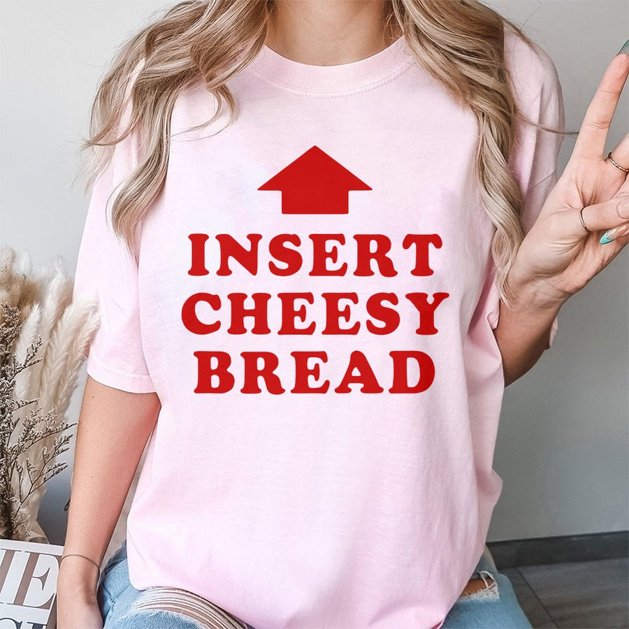 Insert Cheesy Bread T-Shirt | Funny Food Graphic Tee | 100% Cotton Premium Quality | Gift for Foodie Pizza Lover