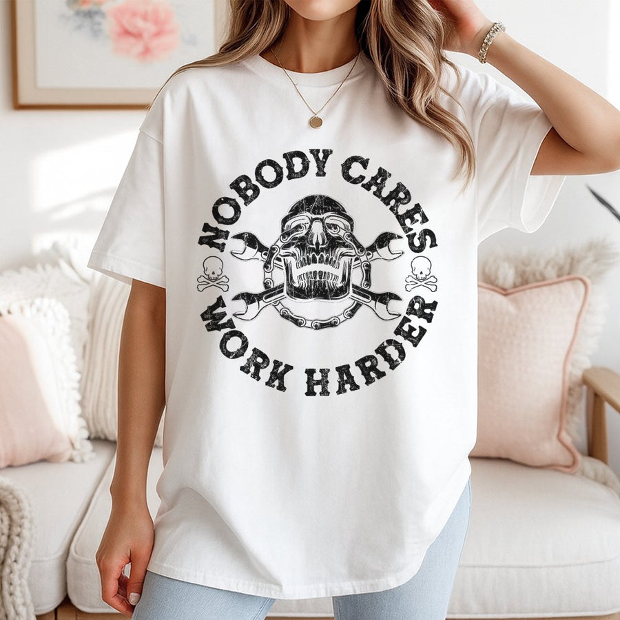 Nobody Cares Work Harder T-Shirt | Distressed Skull Mechanic Graphic | Premium 100% Cotton Tee | Motivational Gift for Men and Women