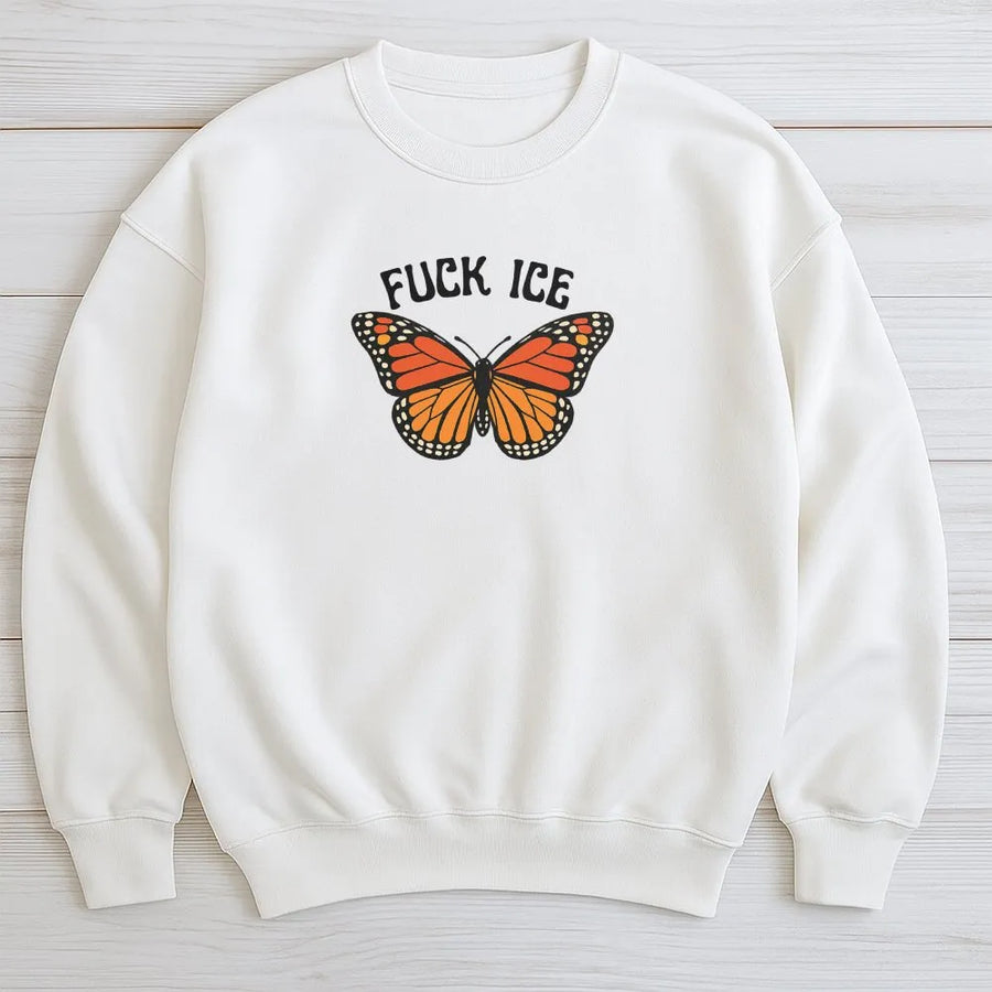 Fuck ICE Butterfly Sweatshirt | Abolish ICE Monarch Graphic | Premium Soft Fleece | Immigrant Rights Activist Gift