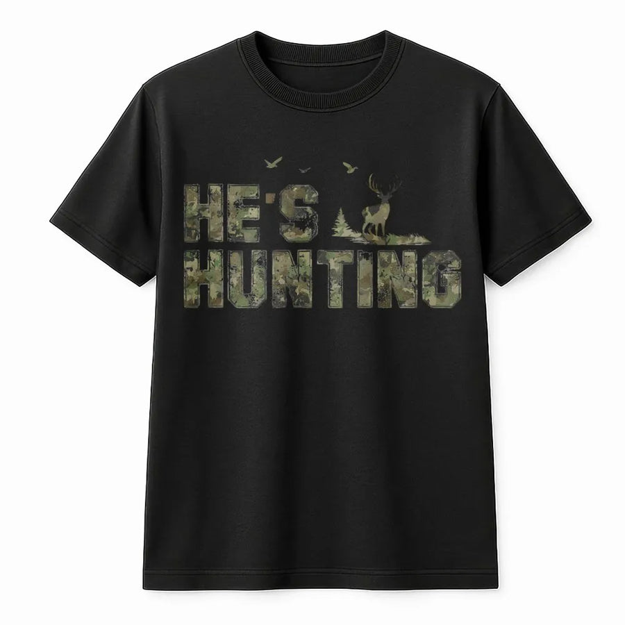 He's Hunting T-Shirt | Camo Text Design with Deer Graphic | Premium Cotton Unisex Tee | Funny Hunting Season Gift for Hunter Wife or Girlfriend