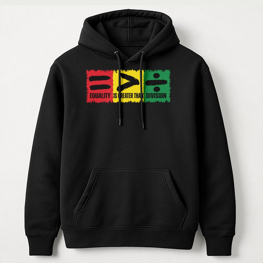 Equality Is Greater Than Division Hoodie | Pan-African Colors Graphic Tee | Premium Cotton Blend Unisex Pullover | Meaningful Gift For Black History Month