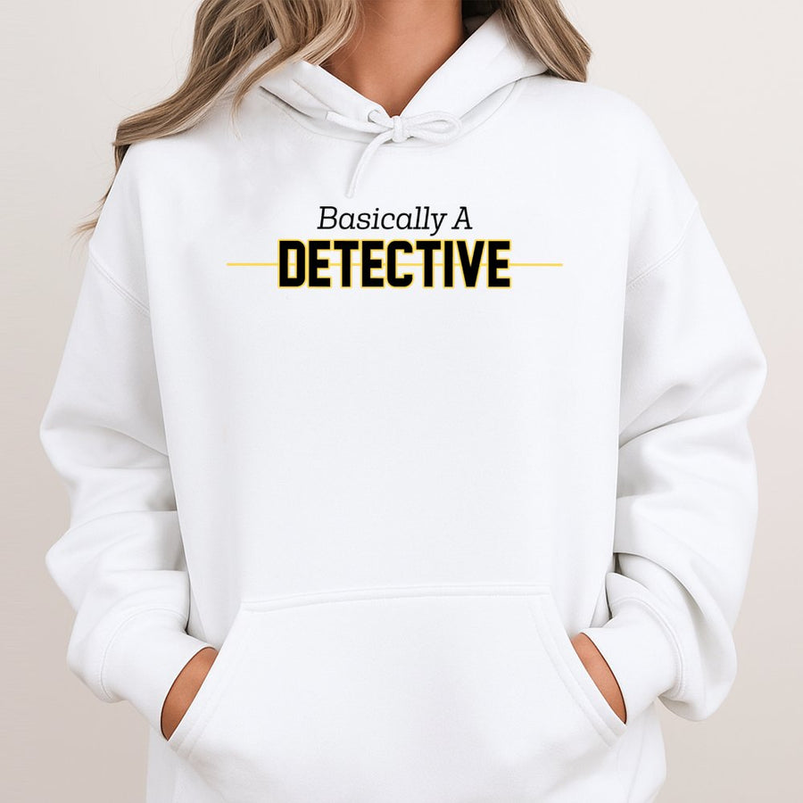 Basically A Detective Hoodie | 911 Dispatcher Funny Quote Design | Premium Cotton-Poly Blend Sweatshirt | Gift For Emergency Operators
